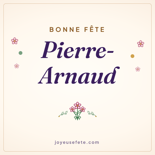 Image carrée « Bonne fête Pierre-Arnaud » pour WhatsApp