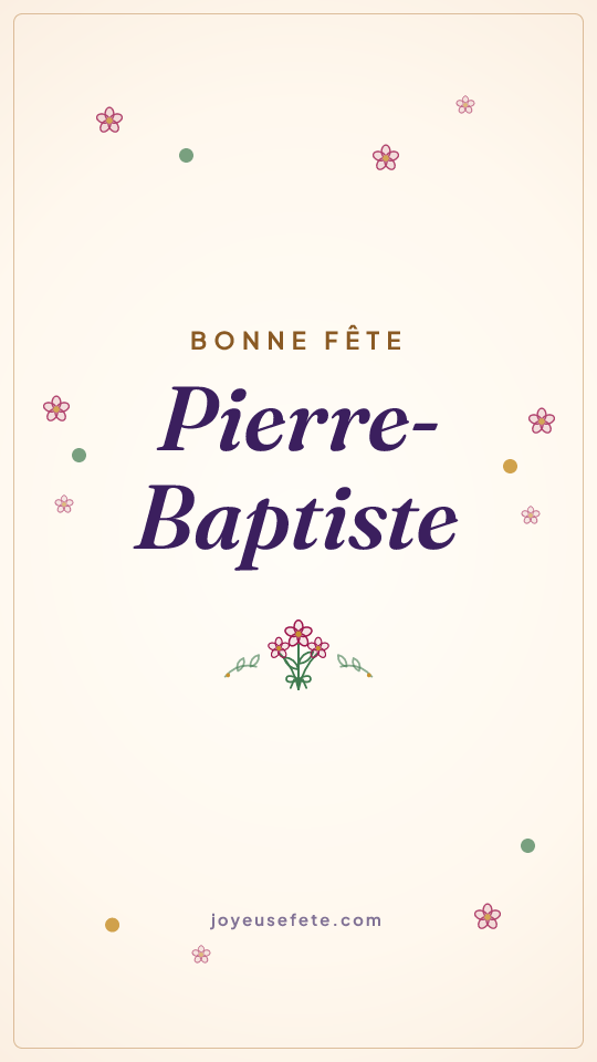 Image « Bonne fête Pierre-Baptiste » au format story