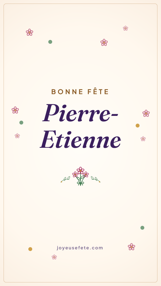 Image « Bonne fête Pierre-Etienne » au format story