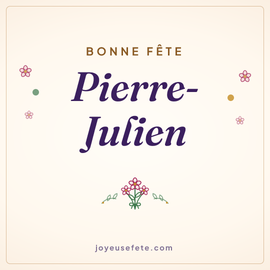 Image carrée « Bonne fête Pierre-Julien » pour WhatsApp