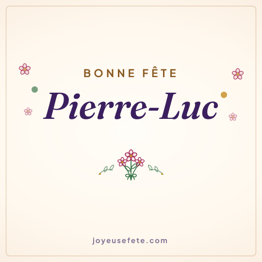 Image carrée « Bonne fête Pierre-Luc » pour WhatsApp
