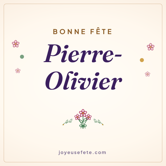 Image carrée « Bonne fête Pierre-Olivier » pour WhatsApp
