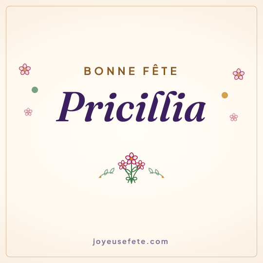 Image carrée « Bonne fête Pricillia » pour WhatsApp