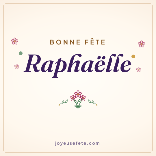 Image carrée « Bonne fête Raphaëlle » pour WhatsApp