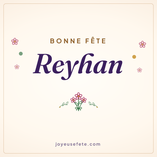 Image carrée « Bonne fête Reyhan » pour WhatsApp