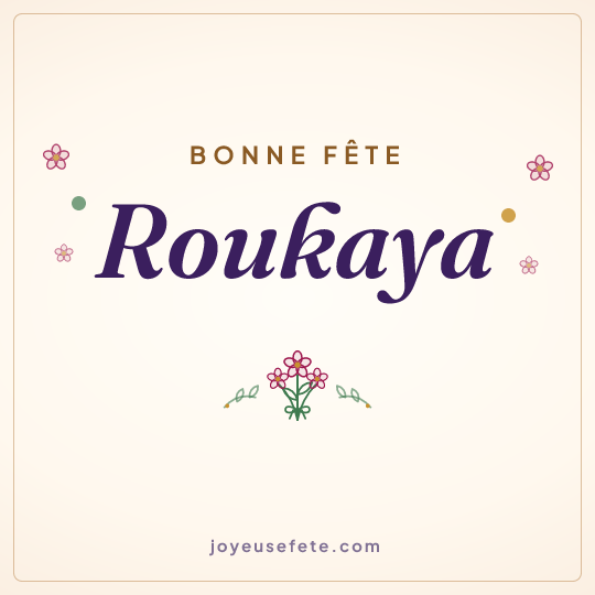 Image carrée « Bonne fête Roukaya » pour WhatsApp