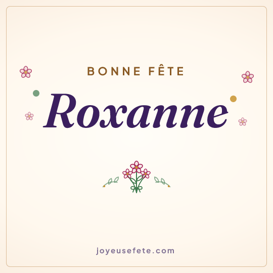 Image carrée « Bonne fête Roxanne » pour WhatsApp
