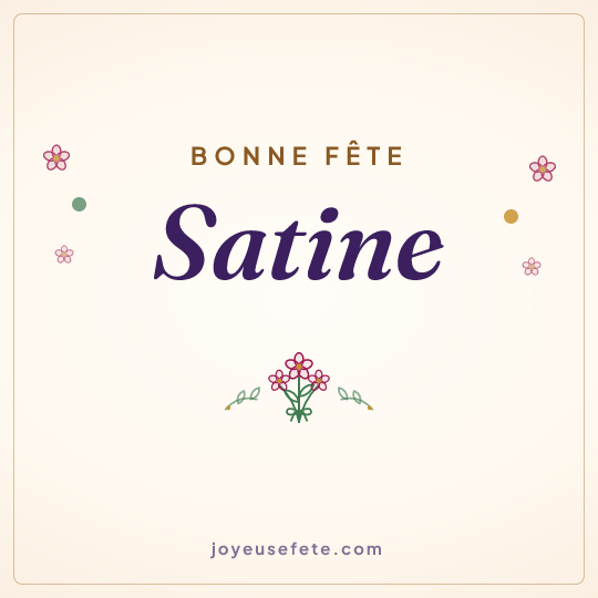 Image carrée « Bonne fête Satine » pour WhatsApp
