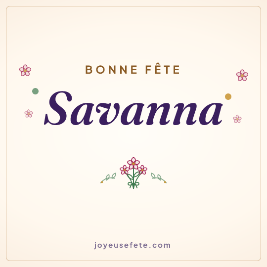 Image carrée « Bonne fête Savanna » pour WhatsApp