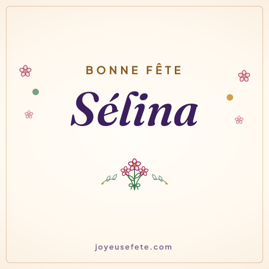 Image carrée « Bonne fête Sélina » pour WhatsApp