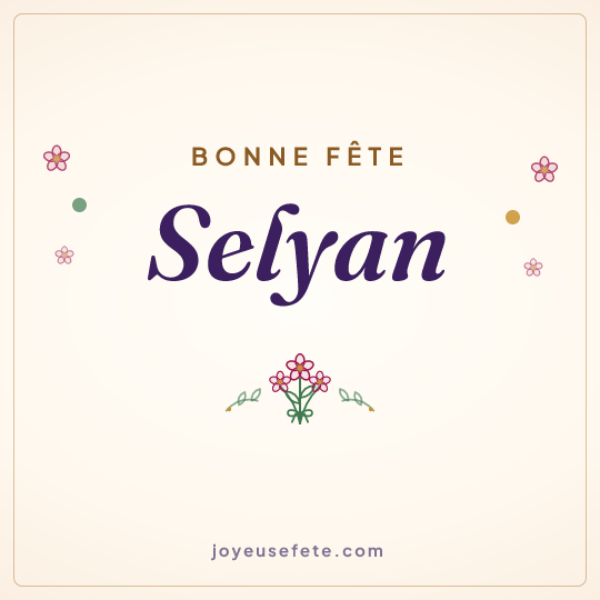 Image carrée « Bonne fête Selyan » pour WhatsApp