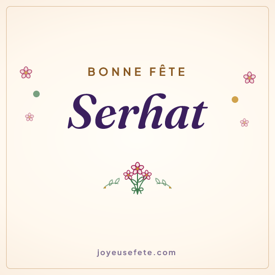 Image carrée « Bonne fête Serhat » pour WhatsApp