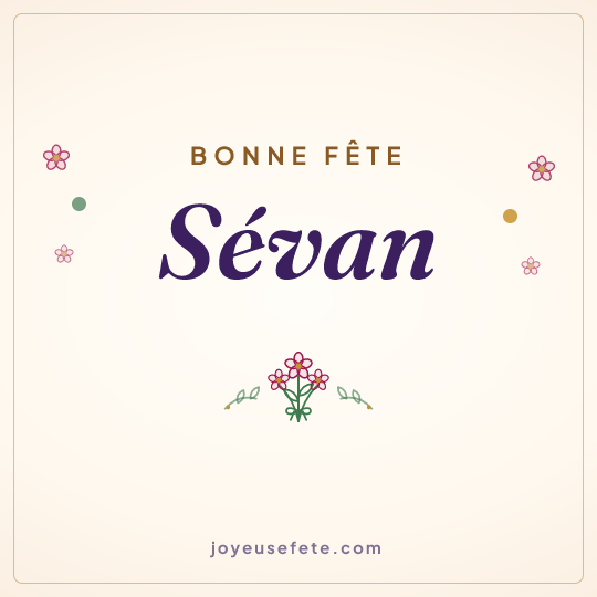 Image carrée « Bonne fête Sévan » pour WhatsApp