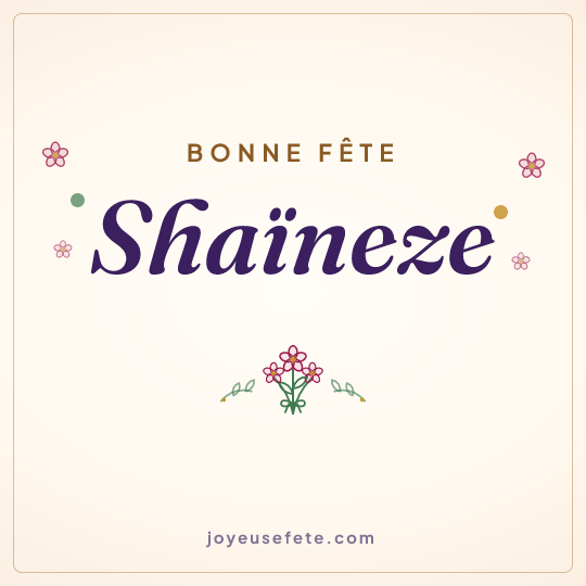 Image carrée « Bonne fête Shaïneze » pour WhatsApp