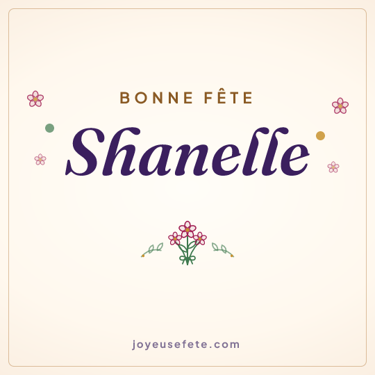 Image carrée « Bonne fête Shanelle » pour WhatsApp