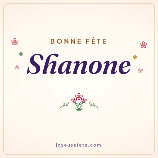Image carrée « Bonne fête Shanone » pour WhatsApp