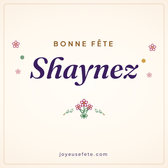 Image carrée « Bonne fête Shaynez » pour WhatsApp