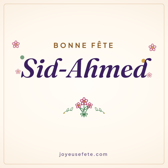 Image carrée « Bonne fête Sid-Ahmed » pour WhatsApp