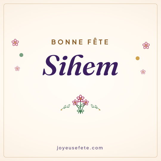 Image carrée « Bonne fête Sihem » pour WhatsApp