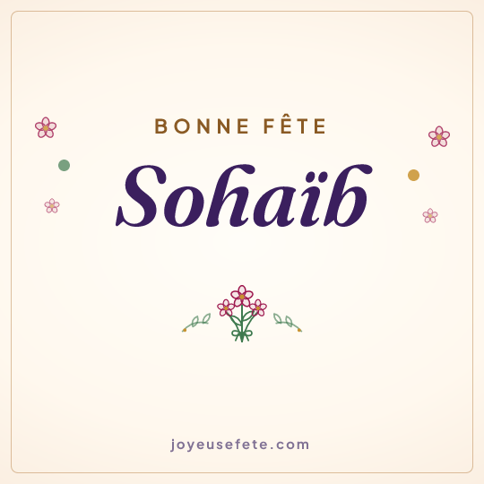 Image carrée « Bonne fête Sohaïb » pour WhatsApp