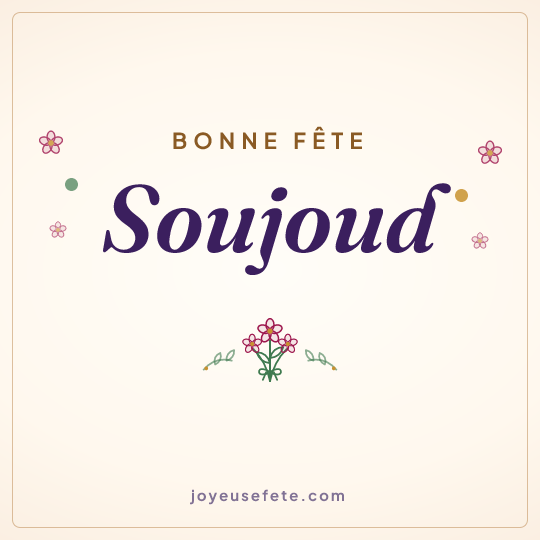 Image carrée « Bonne fête Soujoud » pour WhatsApp