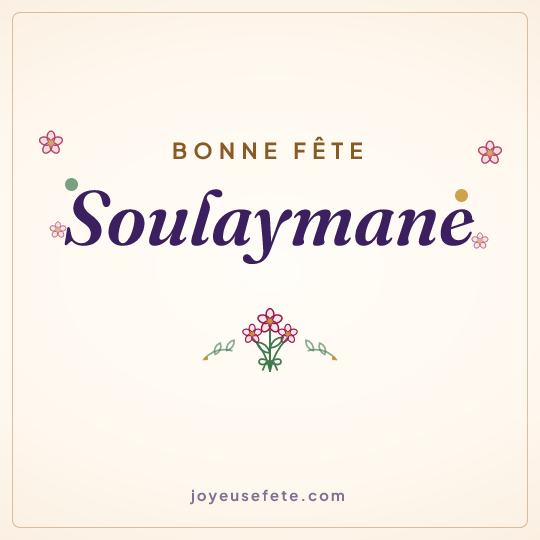 Image carrée « Bonne fête Soulaymane » pour WhatsApp