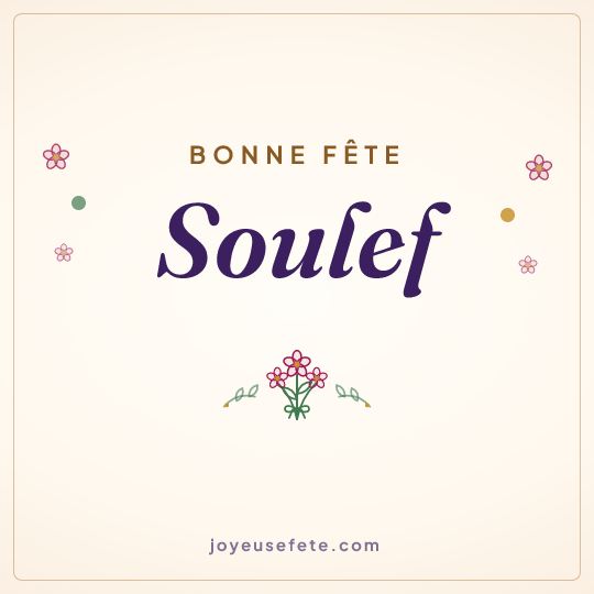 Image carrée « Bonne fête Soulef » pour WhatsApp