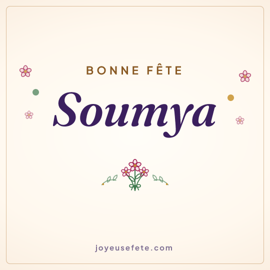 Image carrée « Bonne fête Soumya » pour WhatsApp