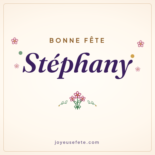 Image carrée « Bonne fête Stéphany » pour WhatsApp