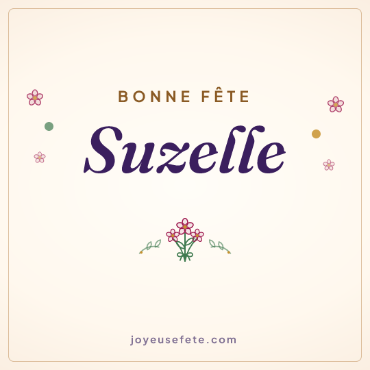 Image carrée « Bonne fête Suzelle » pour WhatsApp
