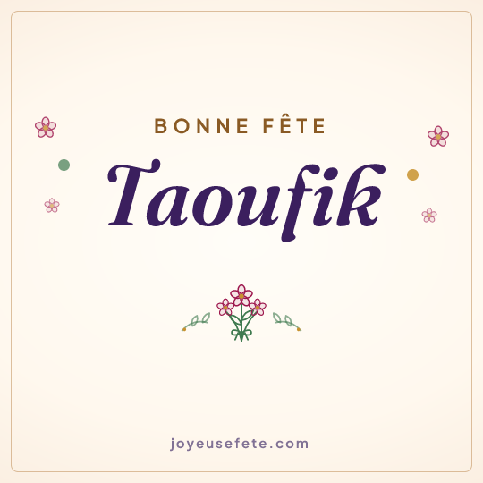Image carrée « Bonne fête Taoufik » pour WhatsApp