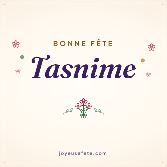 Image carrée « Bonne fête Tasnime » pour WhatsApp