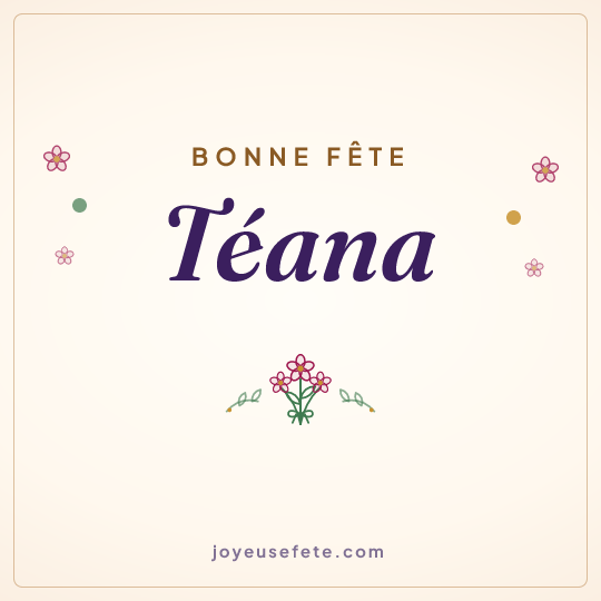 Image carrée « Bonne fête Téana » pour WhatsApp