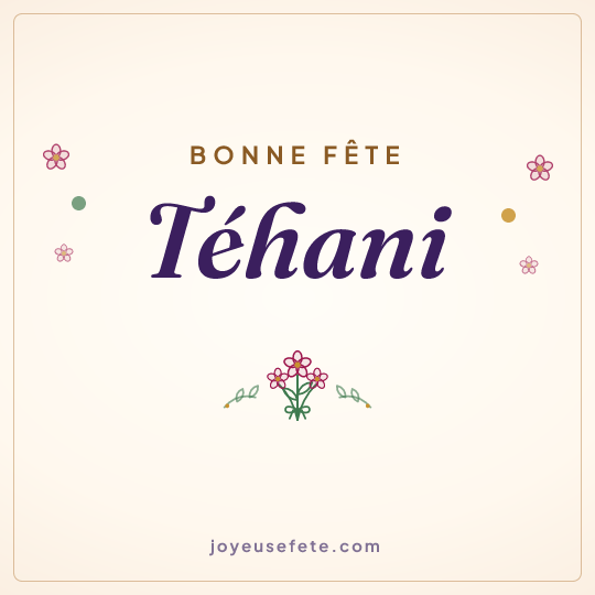 Image carrée « Bonne fête Téhani » pour WhatsApp