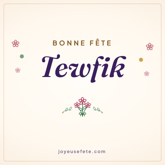 Image carrée « Bonne fête Tewfik » pour WhatsApp