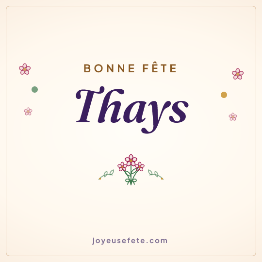 Image carrée « Bonne fête Thays » pour WhatsApp