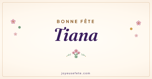 Image « Bonne fête Tiana » au format large
