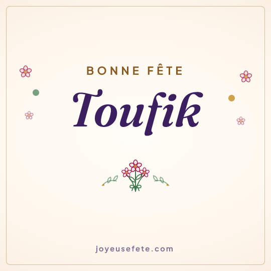 Image carrée « Bonne fête Toufik » pour WhatsApp