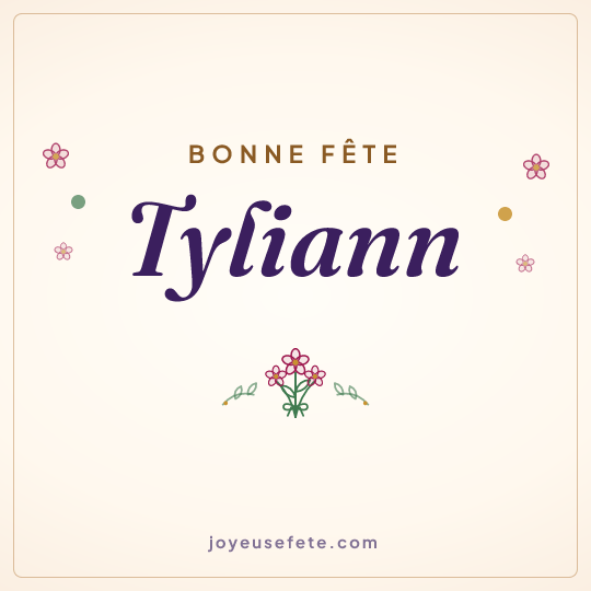 Image carrée « Bonne fête Tyliann » pour WhatsApp