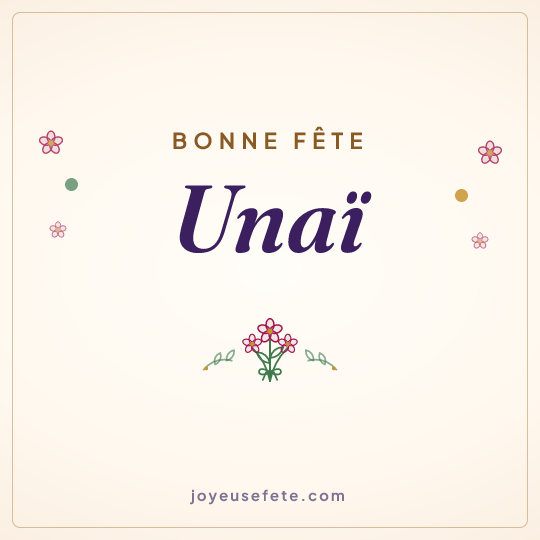 Image carrée « Bonne fête Unaï » pour WhatsApp