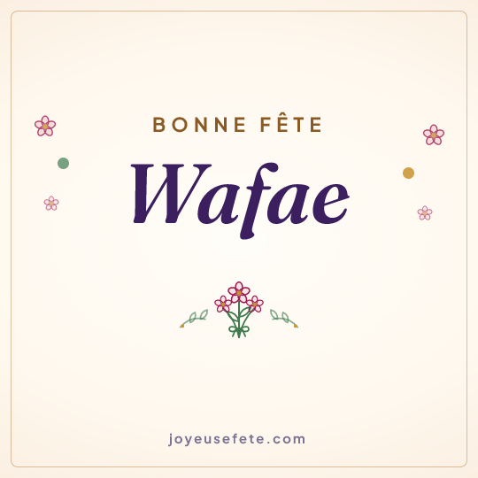 Image carrée « Bonne fête Wafae » pour WhatsApp