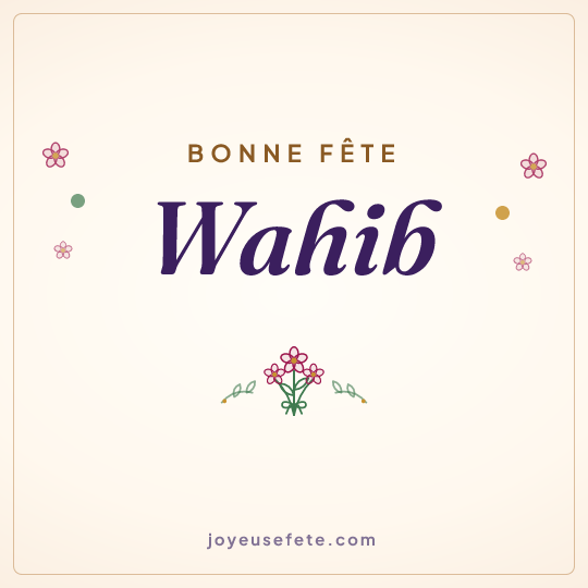 Image carrée « Bonne fête Wahib » pour WhatsApp