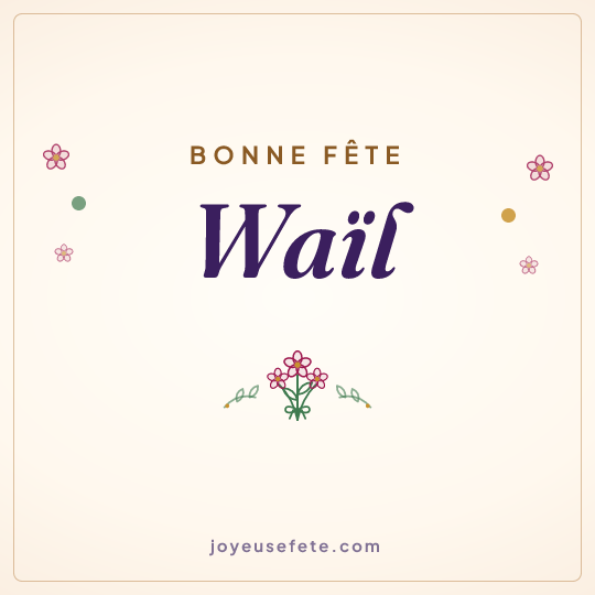 Image carrée « Bonne fête Waïl » pour WhatsApp
