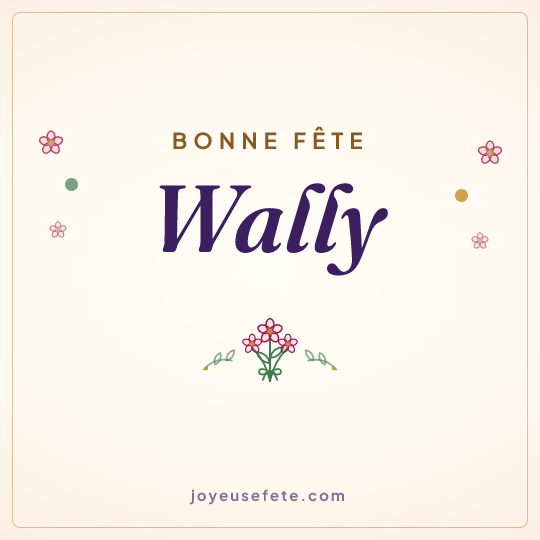 Image carrée « Bonne fête Wally » pour WhatsApp