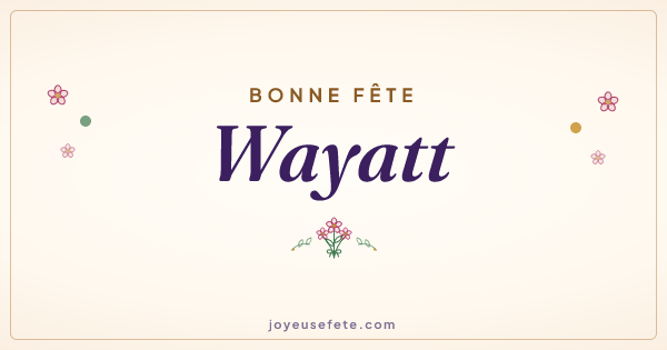 Image « Bonne fête Wayatt » au format large