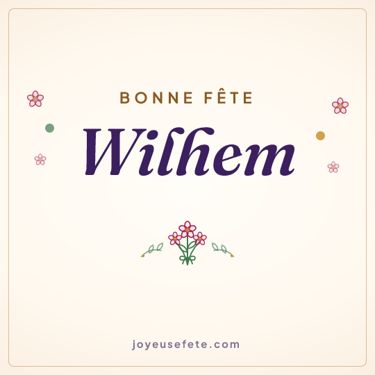 Image carrée « Bonne fête Wilhem » pour WhatsApp