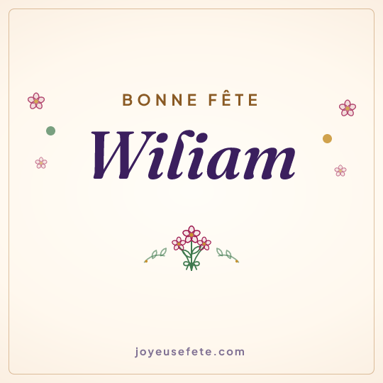 Image carrée « Bonne fête Wiliam » pour WhatsApp