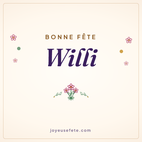 Image carrée « Bonne fête Willi » pour WhatsApp