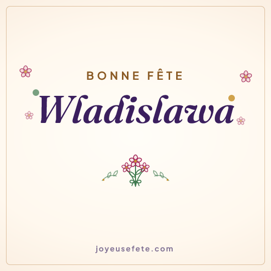 Image carrée « Bonne fête Wladislawa » pour WhatsApp