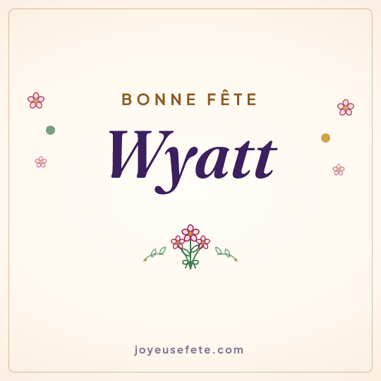 Image carrée « Bonne fête Wyatt » pour WhatsApp